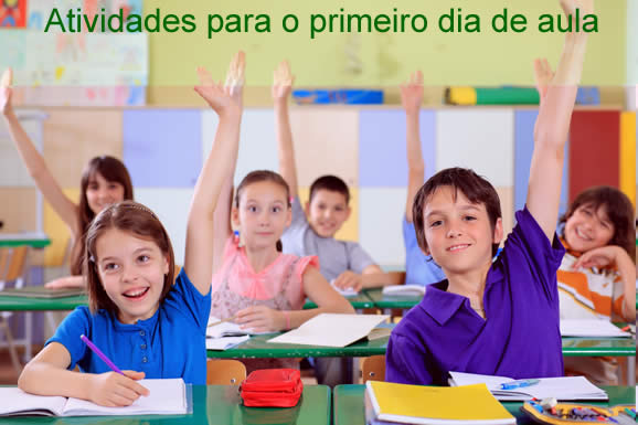 Atividades para o primeiro dia de aula, volta as aulas