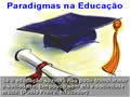 mudança de paradigmas na educação