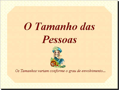 mensagens em pps power point sobre liderança, treinamento e auto-estima O Tamanho das Pessoas - Mensagens de Motivação em slides powerpoint