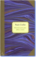 compre o livro Histórias para Pais, Filhos e Netos ( Paulo Coelho )