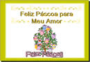Mensagem de Feliz Páscoa para Namorados, com música e muito amor