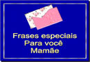 Slide com Frases para o dia das mães, pensamentos que demonstram todo nosso amor por ela