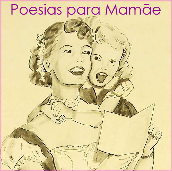 poesias para mamãe, dia das mães