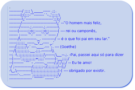 O homem mais feliz, rei ou camponês, é o que foi pai em seu lar - scrap para orkut