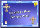 Mensagem de Agradecimento para o Dia dos Pais - Papai, agradeço a Deus por você