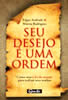 Seu Desejo é Uma Ordem - Lei da Atração