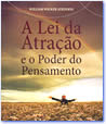 Livro A Lei da Atração e o Poder do Pensamento de William Walker Atkinson