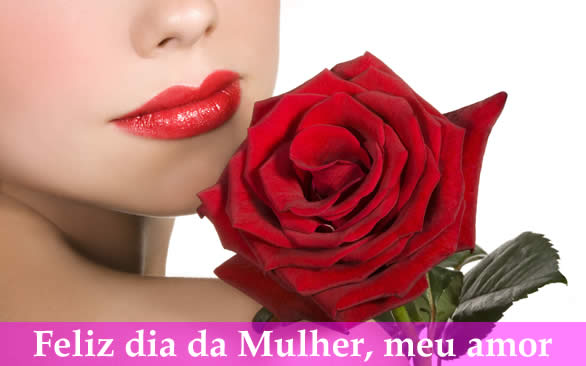 feliz dia da mulher meu amor