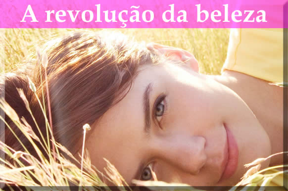 a revolução da beleza, mensagem para o dia internacional da mulher